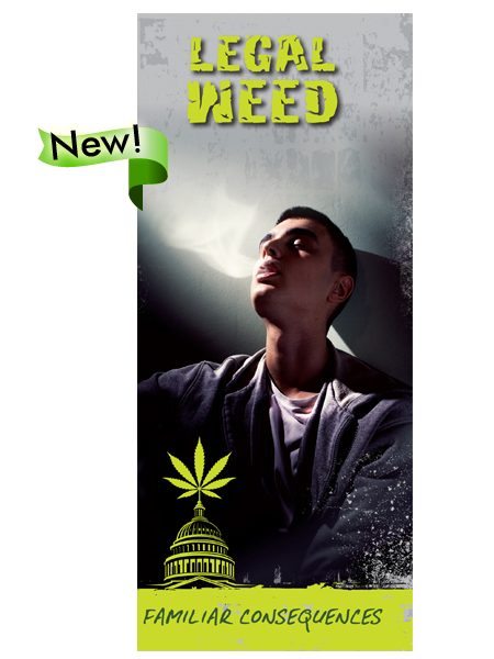 Legal Weed:  Familiar Consequences Pamphlet